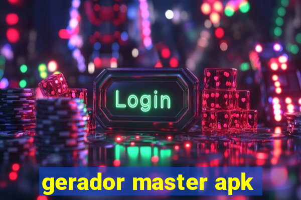 gerador master apk